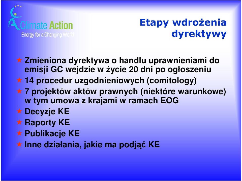 (comitology) 7 projektów aktów prawnych (niektóre warunkowe) w tym umowa z