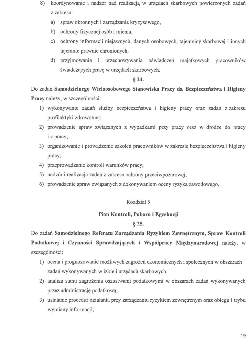 24. Do zadań Samodzielnego Wieloosobowego Stanowiska Pracy ds.