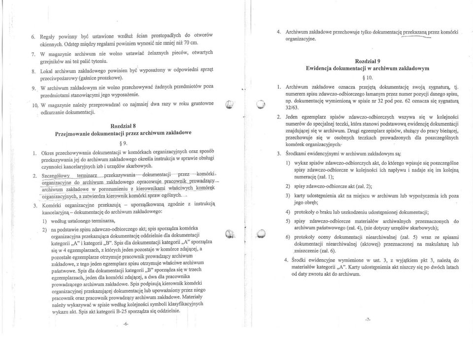 Lokal archwum zakładowego pownen być' wyposażony w odpowedn sprzęt przecwpożarowy (gaśnce proszkowe). 9.