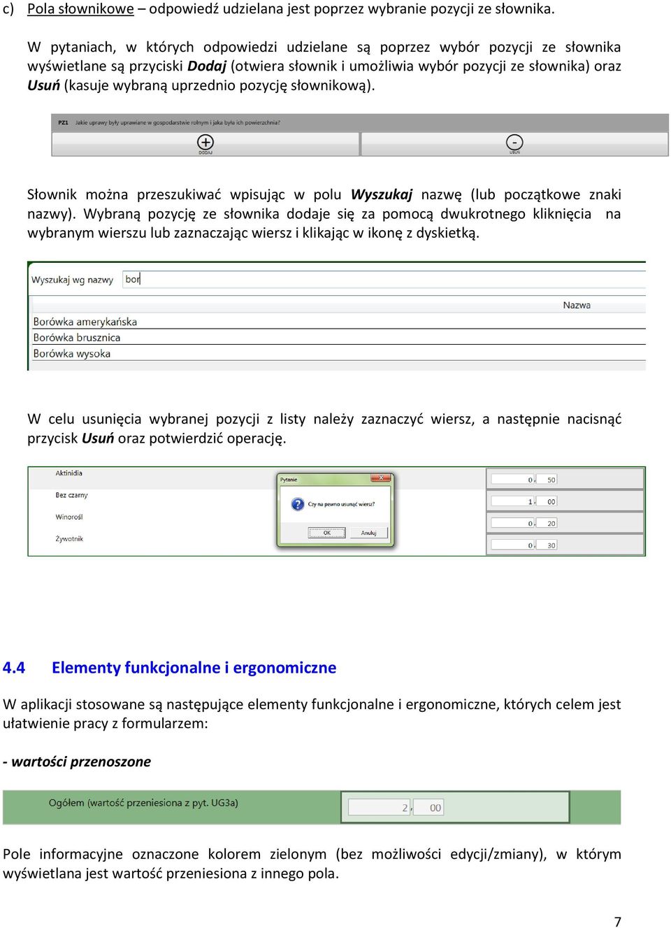 uprzednio pozycję słownikową). Słownik można przeszukiwać wpisując w polu Wyszukaj nazwę (lub początkowe znaki nazwy).
