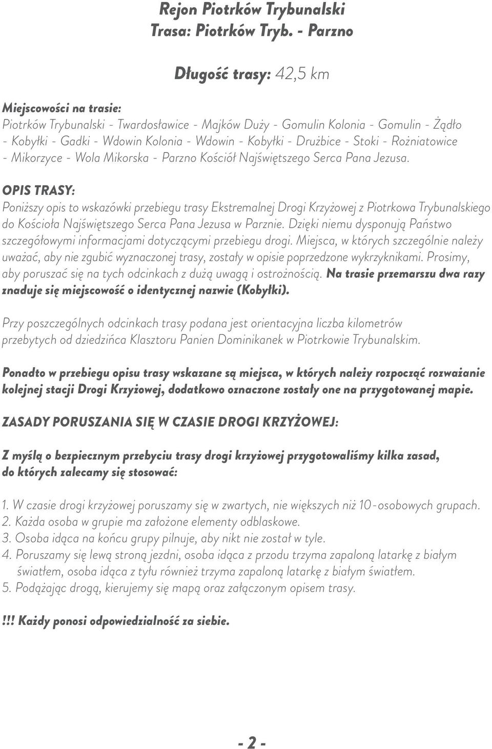 Drużbice - Stoki - Rożniatowice - Mikorzyce - Wola Mikorska - Parzno Kościół Najświętszego Serca Pana Jezusa.