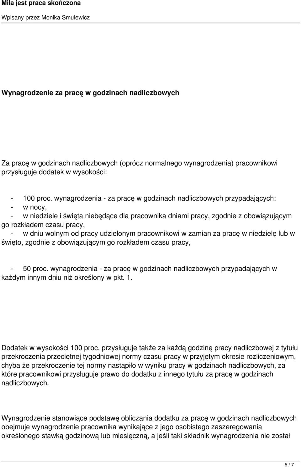 wolnym od pracy udzielonym pracownikowi w zamian za pracę w niedzielę lub w święto, zgodnie z obowiązującym go rozkładem czasu pracy, - 50 proc.