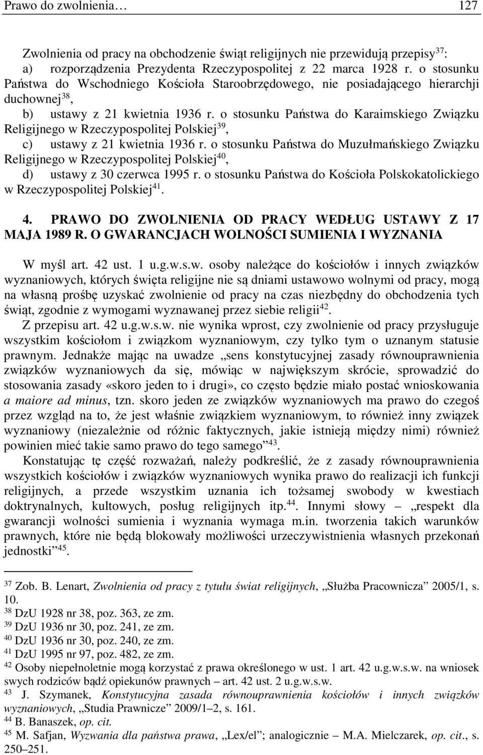 o stosunku Państwa do Karaimskiego Związku Religijnego w Rzeczypospolitej Polskiej 39, c) ustawy z 21 kwietnia 1936 r.