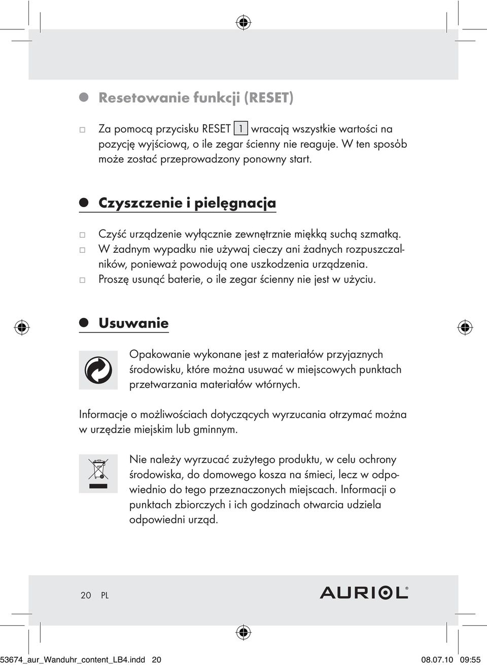 Proszę usunąć baterie, o ile zegar ścienny nie jest w użyciu.