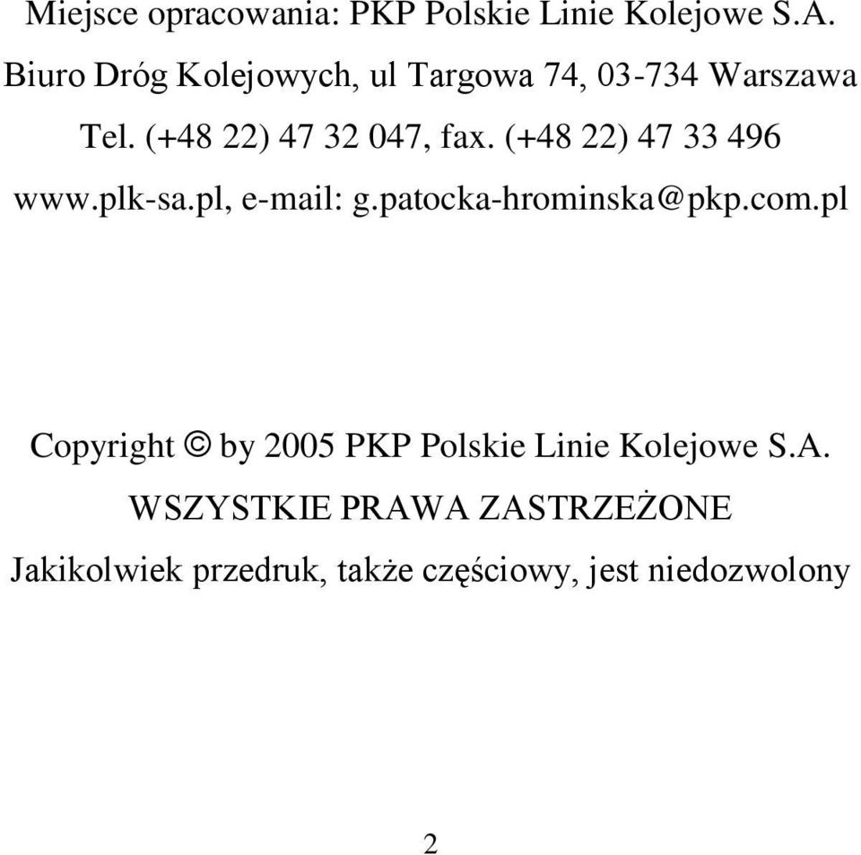 (+48 22) 47 33 496 www.plk-sa.pl, e-mail: g.patocka-hrominska@pkp.com.