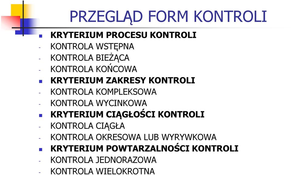 KONTROLA WYCINKOWA KRYTERIUM CIĄGŁOŚCI KONTROLI - KONTROLA CIĄGŁA - KONTROLA