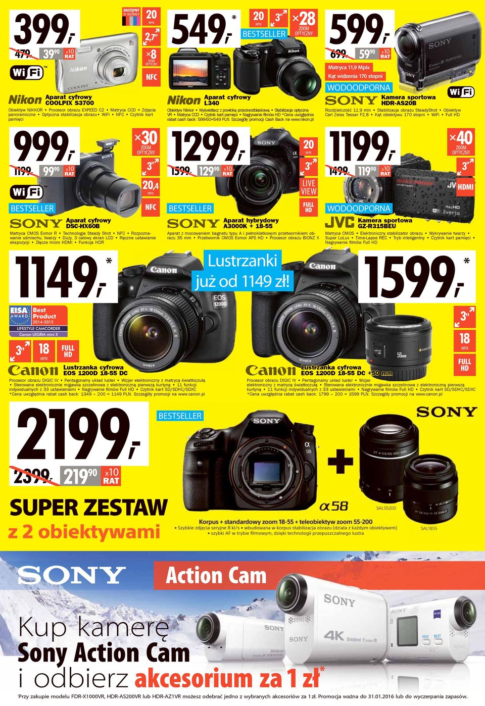 micro Funkcja HDR 1149,* 20 20 549,* 3" MPIX MPIX 2,7 8 1299, 20 MPIX OPTYCZNY 3" 3" 3" 0 ZOOM 40 20,4 MPIX NFC ZOOM OPTYCZNY 28 Aparat cyfrowy L340 Obiektyw Nikkor Wyświetlacz z powłoką