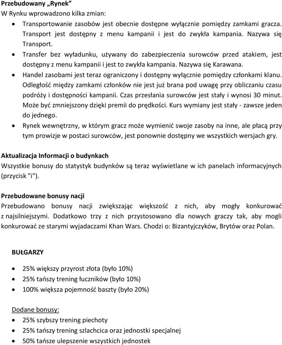 Handel zasobami jest teraz ograniczony i dostępny wyłącznie pomiędzy członkami klanu.