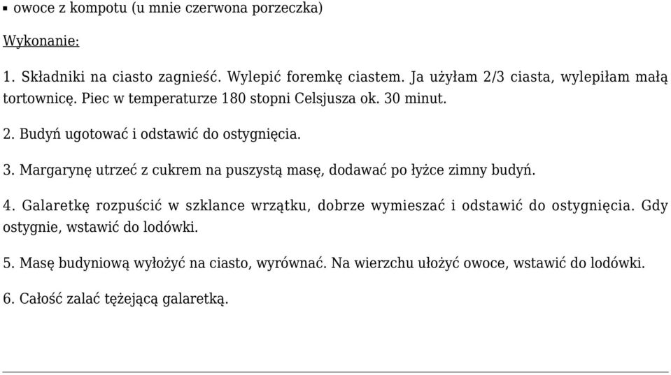 3. Margarynę utrzeć z cukrem na puszystą masę, dodawać po łyżce zimny budyń. 4.