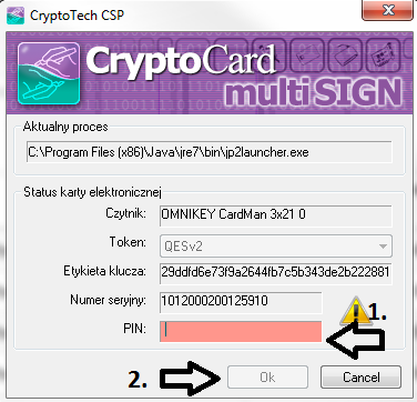 a) W przypadku certyfikatu niekwalifikowanego zapisanego w systemie Windows i nieznajdującego się na karcie kryptograficznej: Należy podać hasło dostępu do certyfikatu (1) i następnie zatwierdzić