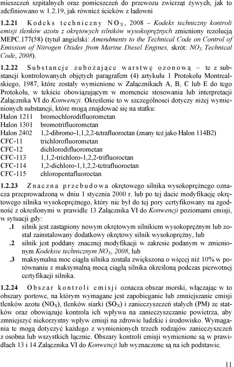 177(58) (tytuł angielski: Amendments to the Technical Code on Control of Emission of Nitrogen Oxides from Marine Diesel Engines, skrót: NO X Technical Code, 20