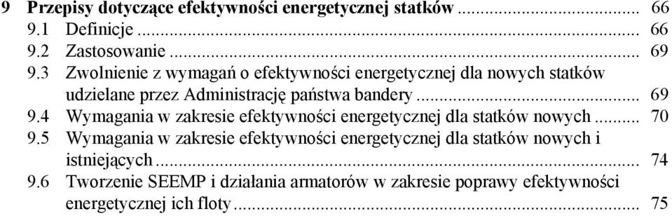 4 Wymagania w zakresie efektywności energetycznej dla statków nowych... 70 9.