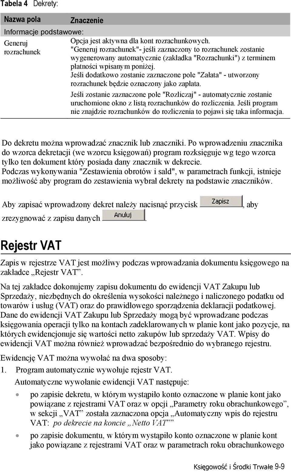 Jeśli dodatkowo zostanie zaznaczone pole "Załata" - utworzony rozrachunek będzie oznaczony jako zapłata.