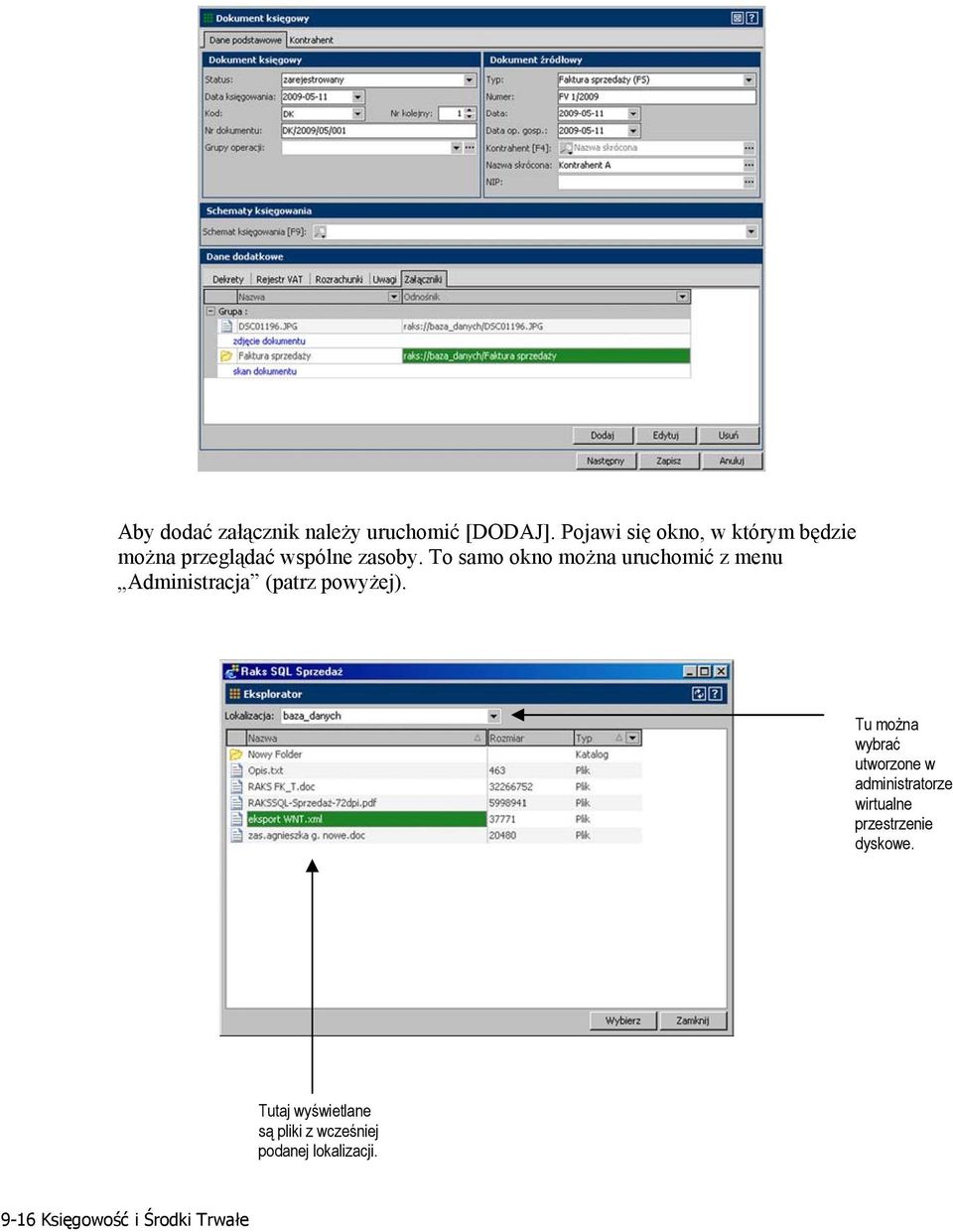 To samo okno można uruchomić z menu Administracja (patrz powyżej).