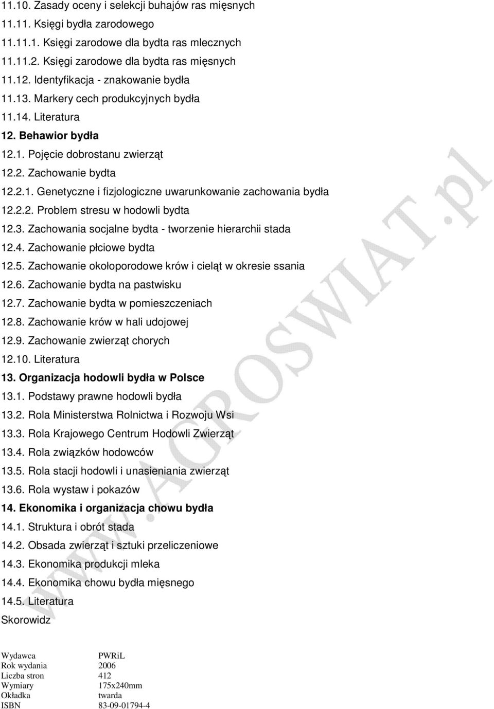 2.2. Problem stresu w hodowli bydta 12.3. Zachowania socjalne bydta - tworzenie hierarchii stada 12.4. Zachowanie płciowe bydta 12.5. Zachowanie okołoporodowe krów i cieląt w okresie ssania 12.6.