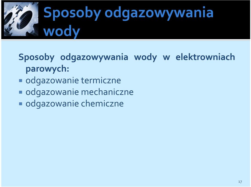 parowych: odgazowanie termiczne