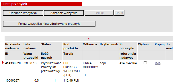 ARCHIWUM WYGENEROWANYCH PRZESYŁEK Aplikacja IntraShip zapisuje każdą wygenerowaną przesyłkę w Historii Przegląd przesyłek zawiera historię przesyłek wygenerowanych w dniu dzisiejszym do których nie