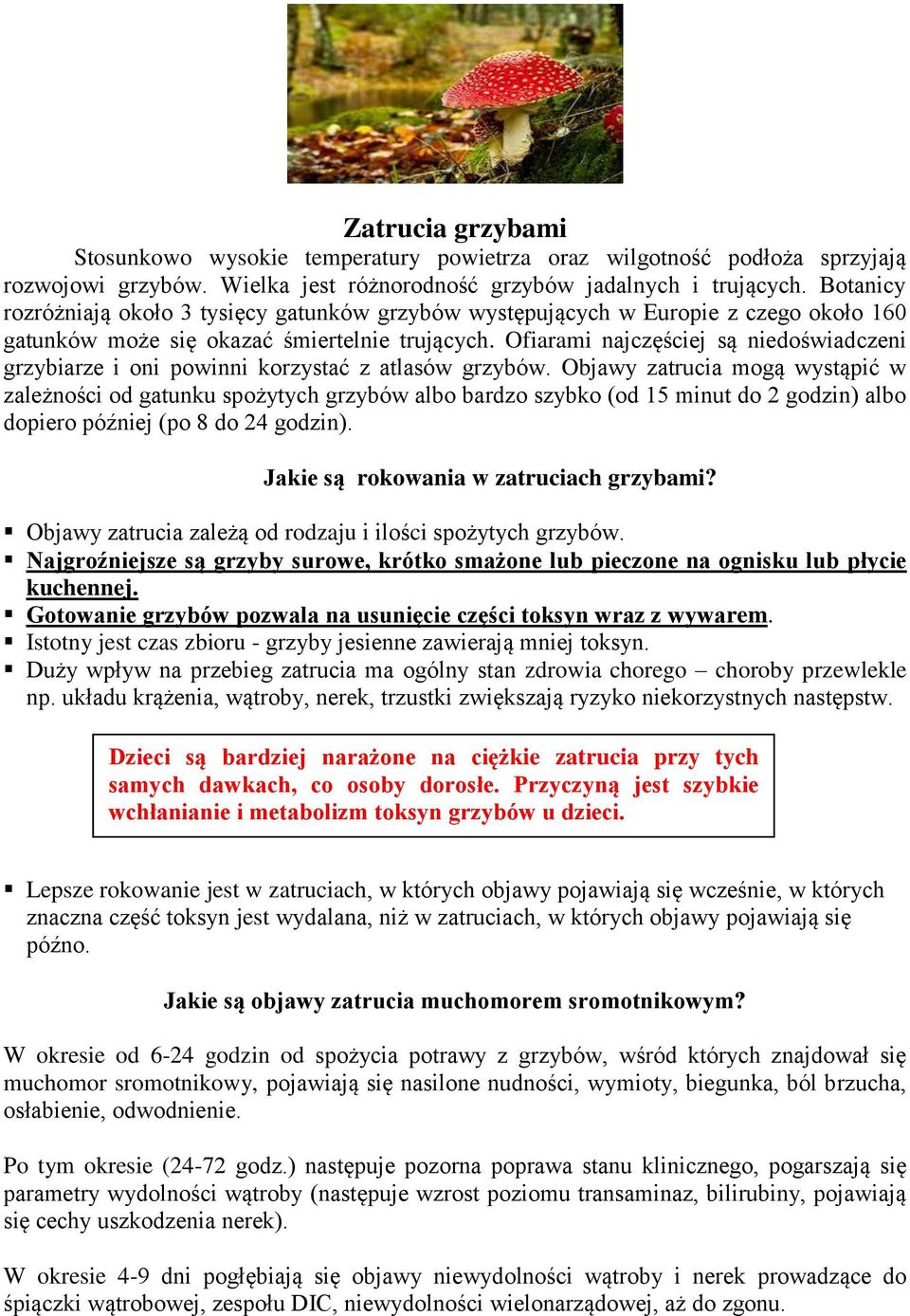 Ofiarami najczęściej są niedoświadczeni grzybiarze i oni powinni korzystać z atlasów grzybów.
