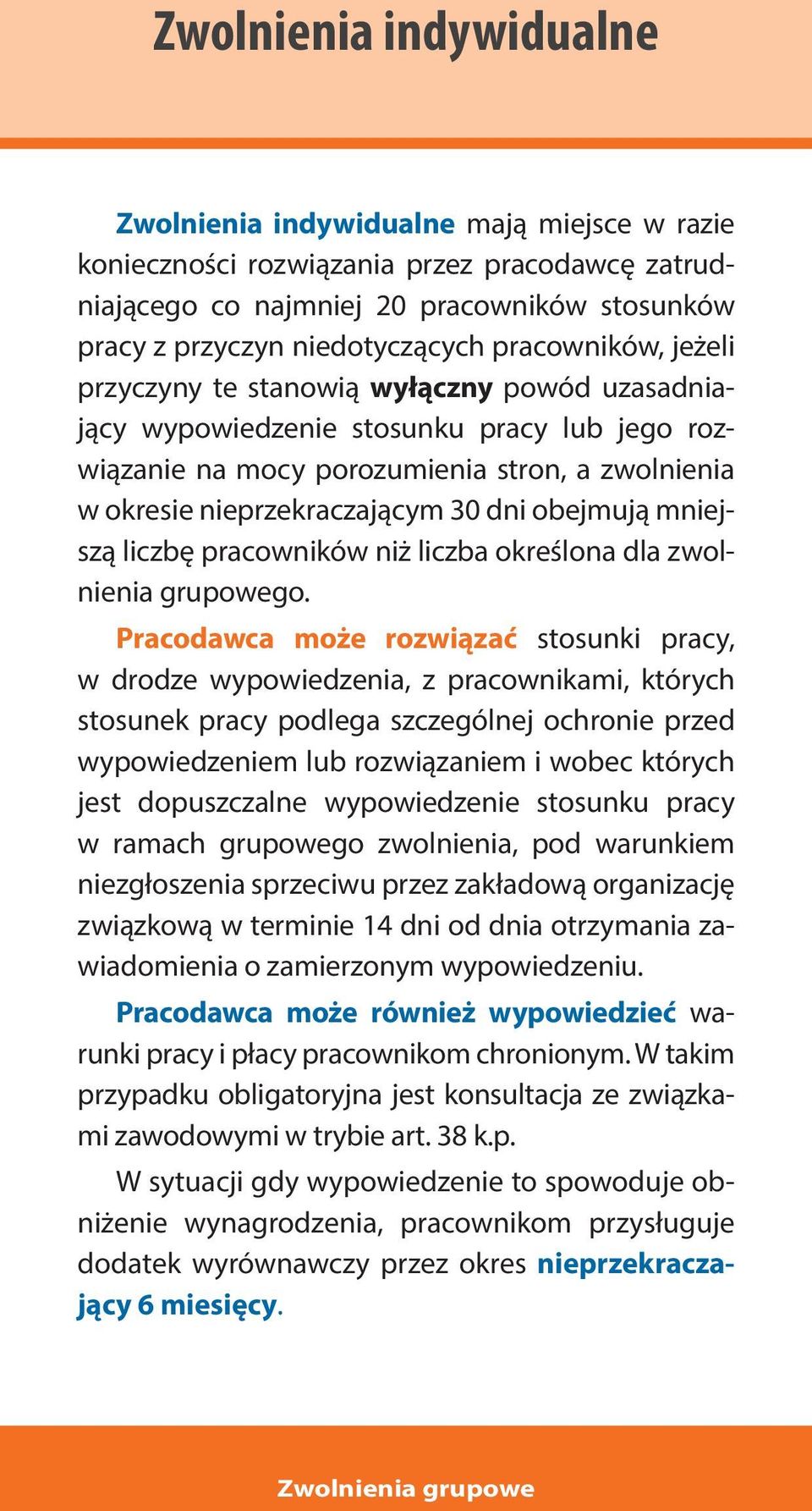 obejmują mniejszą liczbę pracowników niż liczba określona dla zwolnienia grupowego.