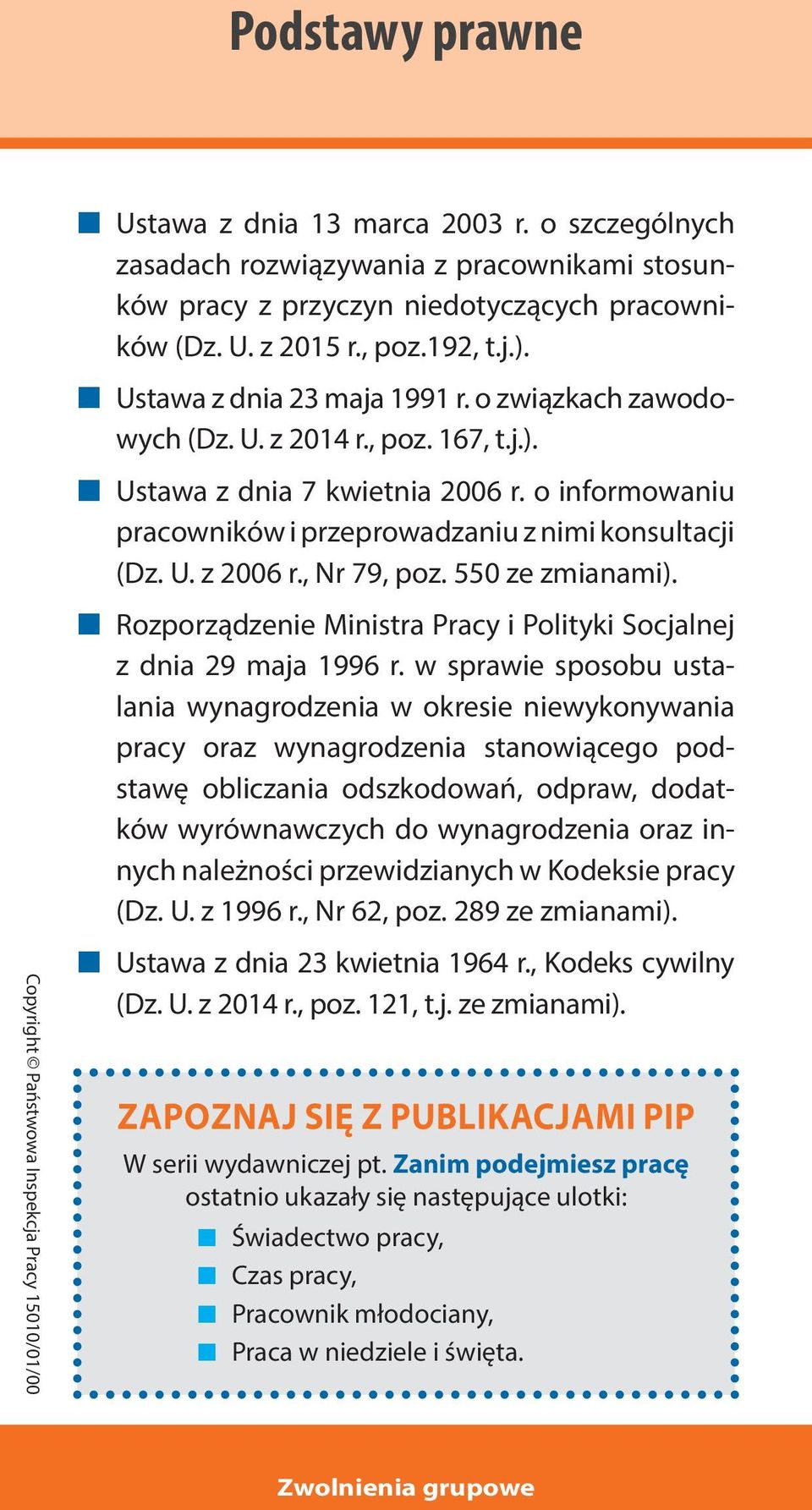 , Nr 79, poz. 550 ze zmianami). Rozporządzenie Ministra Pracy i Polityki Socjalnej z dnia 29 maja 1996 r.