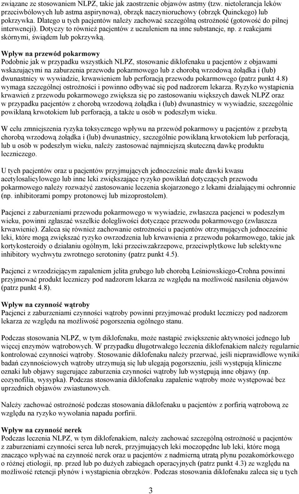 z reakcjami skórnymi, świądem lub pokrzywką.
