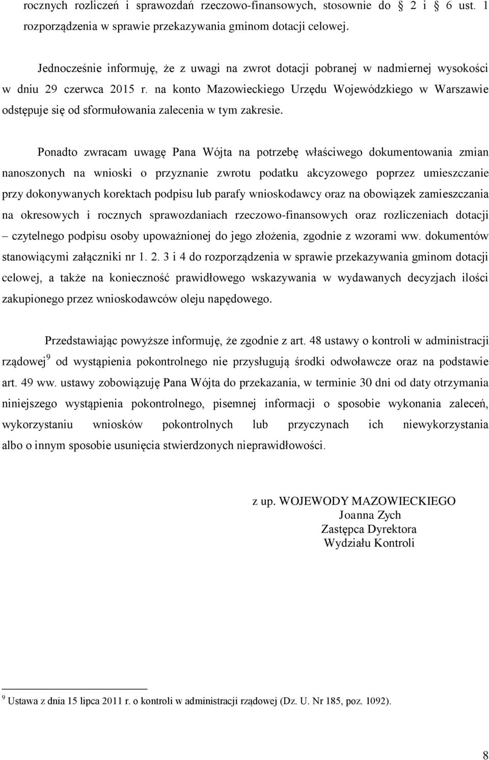 na konto Mazowieckiego Urzędu Wojewódzkiego w Warszawie odstępuje się od sformułowania zalecenia w tym zakresie.