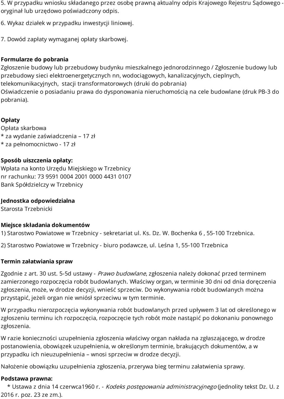 Formularze do pobrania Zgłoszenie budowy lub przebudowy budynku mieszkalnego jednorodzinnego / Zgłoszenie budowy lub przebudowy sieci elektroenergetycznych nn, wodociągowych, kanalizacyjnych,