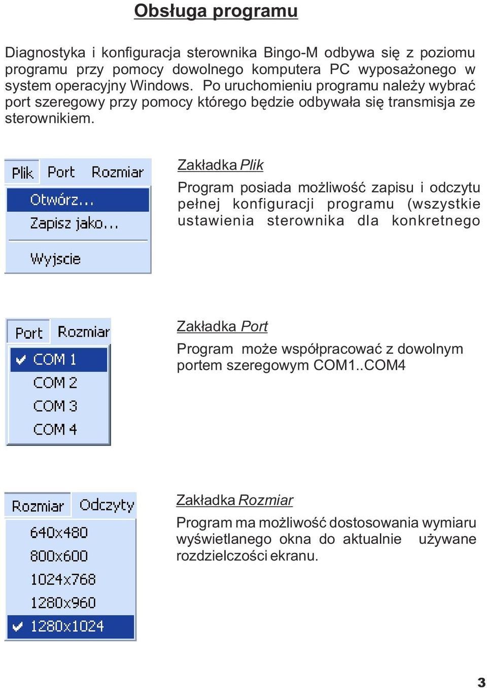 Zak³adka Plik Program posiada mo liwoœæ zapisu i odczytu pe³nej konfiguracji programu (wszystkie ustawienia sterownika dla konkretnego Zak³adka Port Program