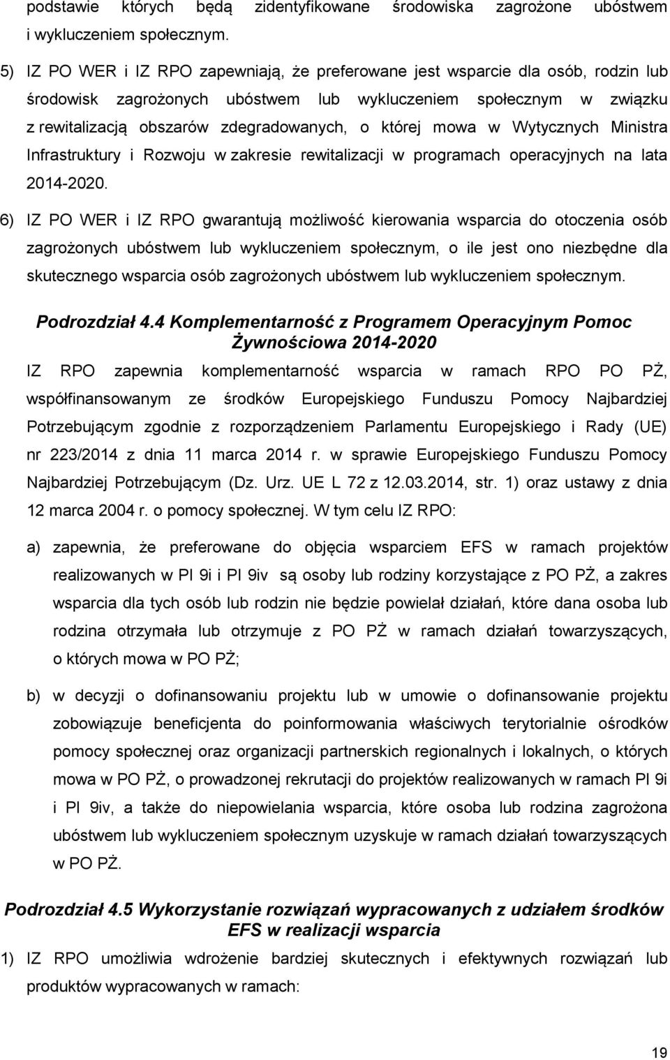 której mowa w Wytycznych Ministra Infrastruktury i Rozwoju w zakresie rewitalizacji w programach operacyjnych na lata 2014-2020.