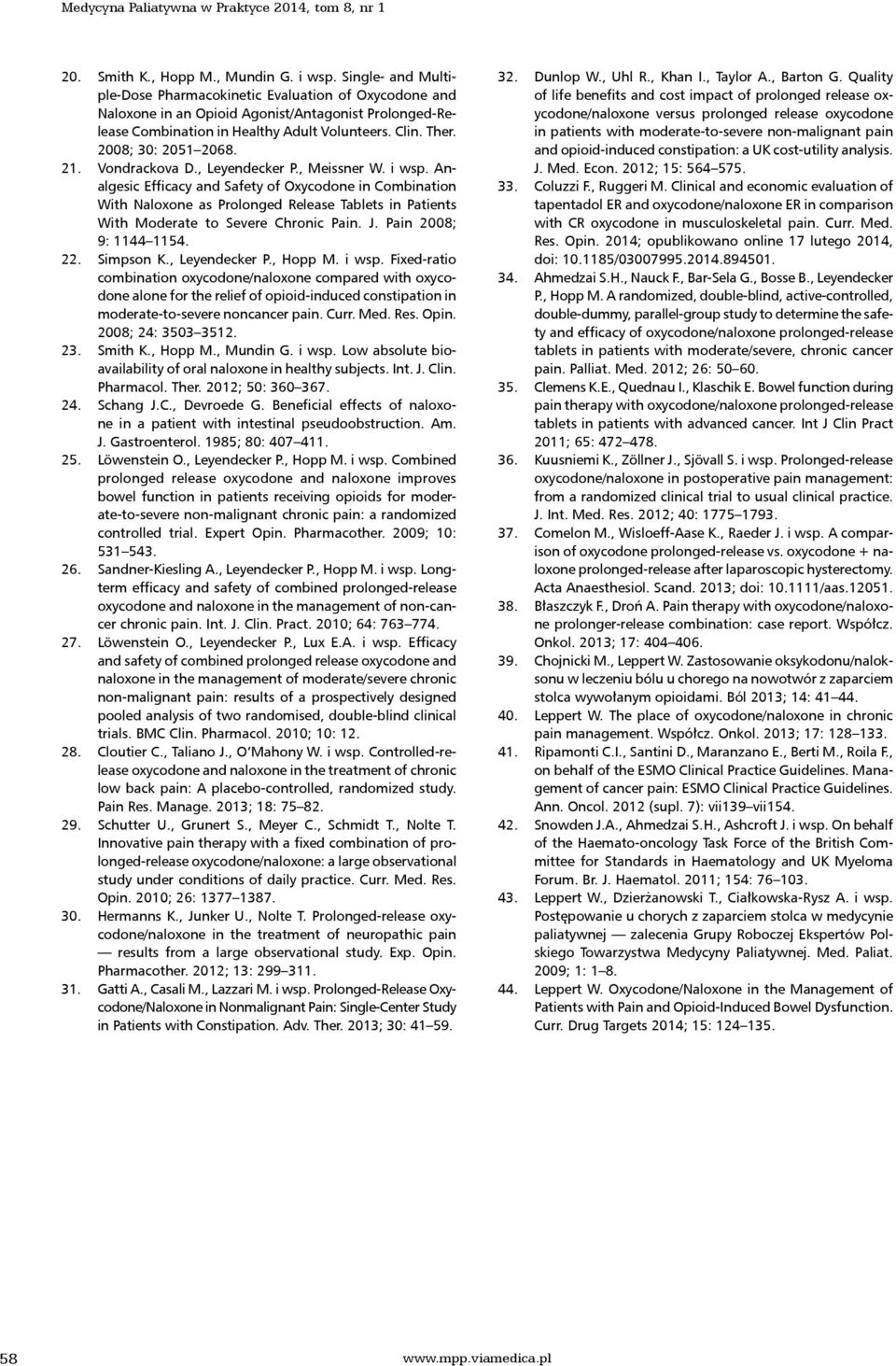 2008; 30: 2051 2068. 21. Vondrackova D., Leyendecker P., Meissner W. i wsp.