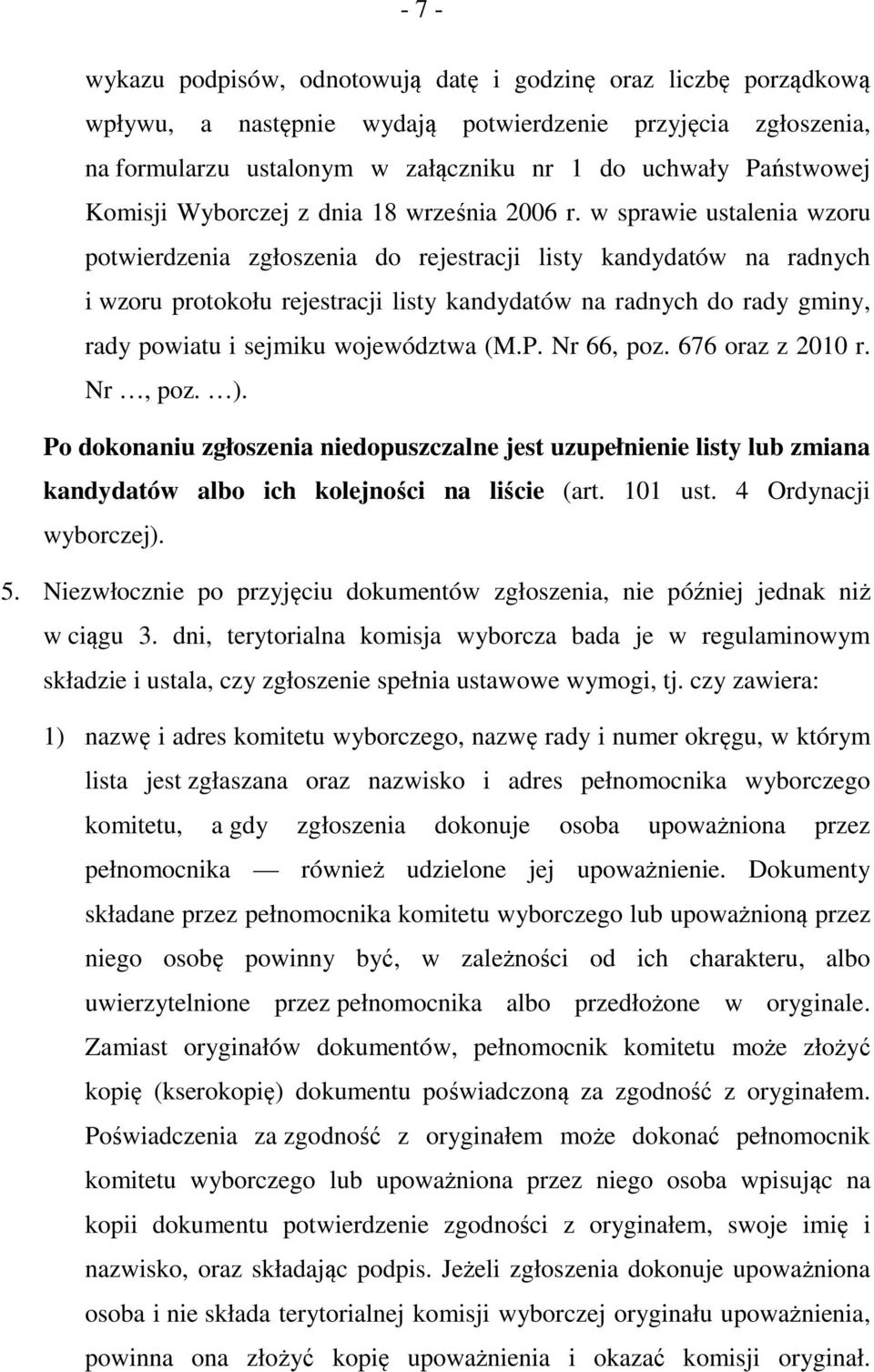 w sprawie ustalenia wzoru potwierdzenia zgłoszenia do rejestracji listy kandydatów na radnych i wzoru protokołu rejestracji listy kandydatów na radnych do rady gminy, rady powiatu i sejmiku