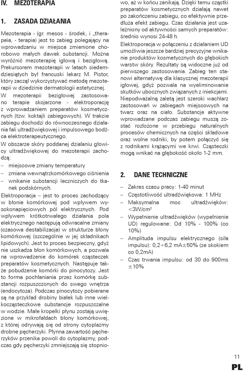 Pistor, który zaczął wykorzystywać metodę mezoterapii w dziedzinie dermatologii estetycznej.