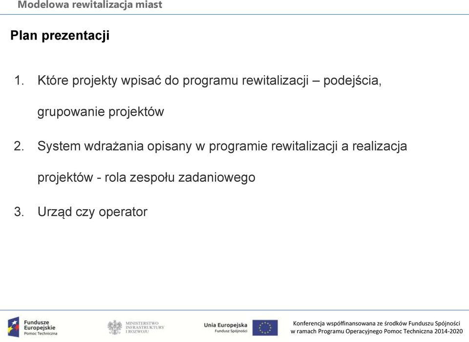 podejścia, grupowanie projektów 2.