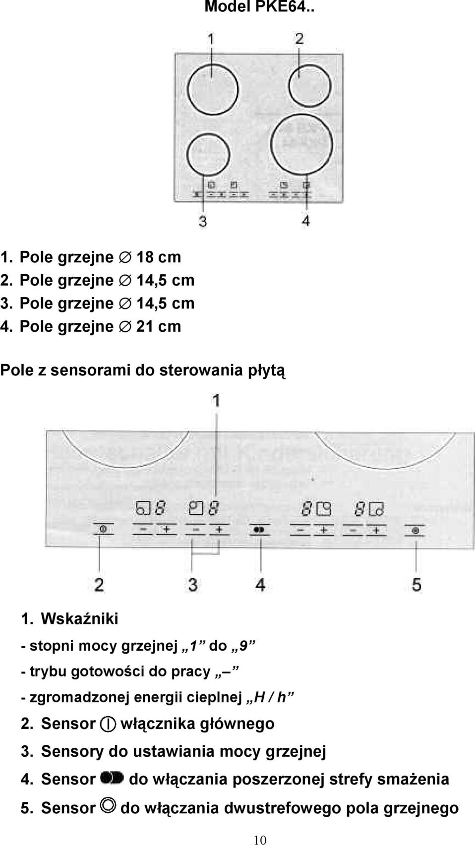 WskaRniki - stopni mocy grzejnej 1 do 9 - trybu gotowodci do pracy - zgromadzonej energii cieplnej H / h
