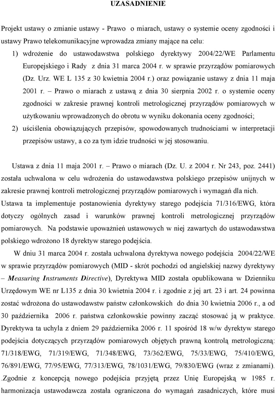 ) oraz powiązanie ustawy z dnia 11 maja 2001 r. Prawo o miarach z ustawą z dnia 30 sierpnia 2002 r.