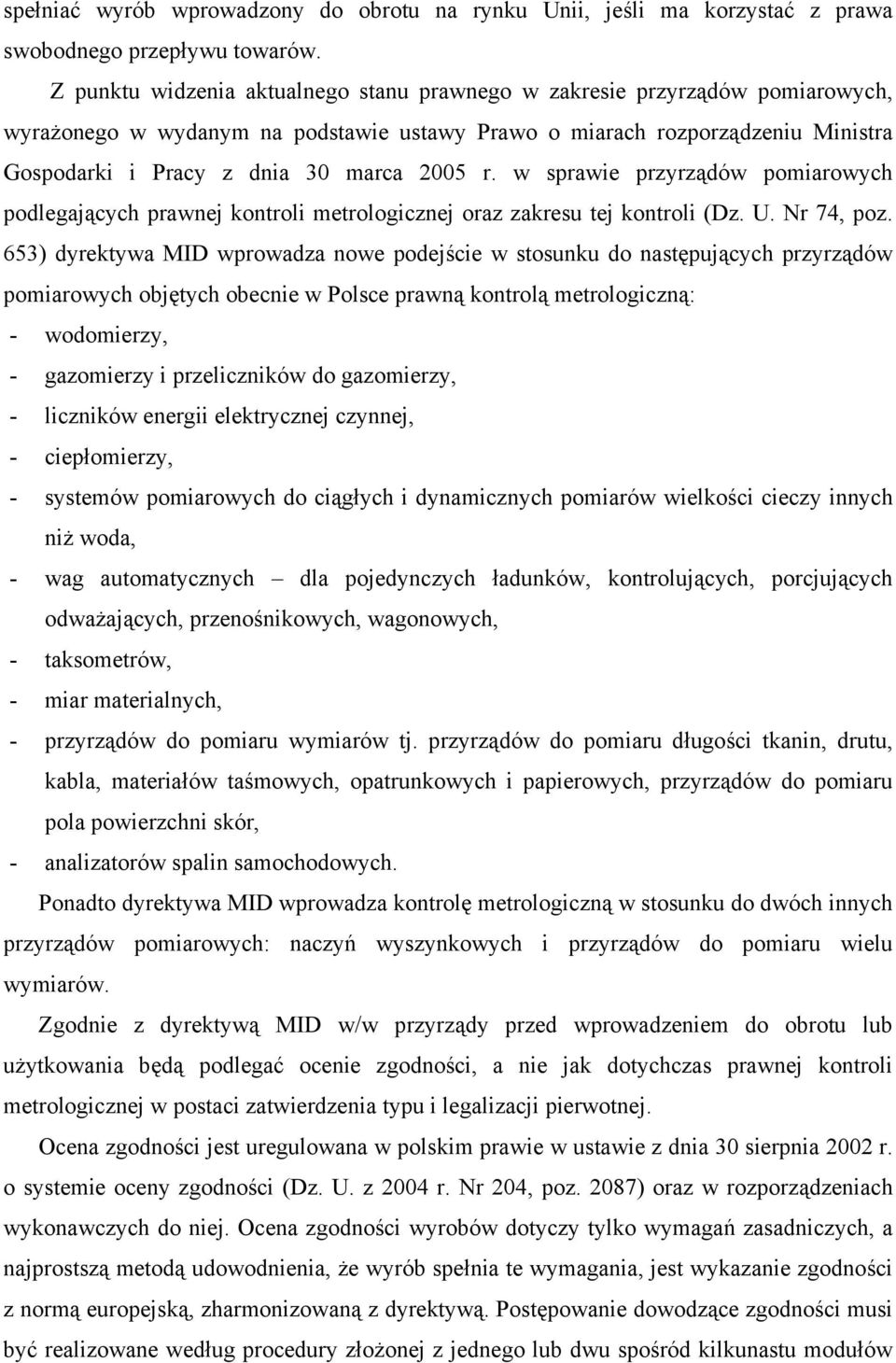 r. w sprawie przyrządów pomiarowych podlegających prawnej kontroli metrologicznej oraz zakresu tej kontroli (Dz. U. Nr 74, poz.