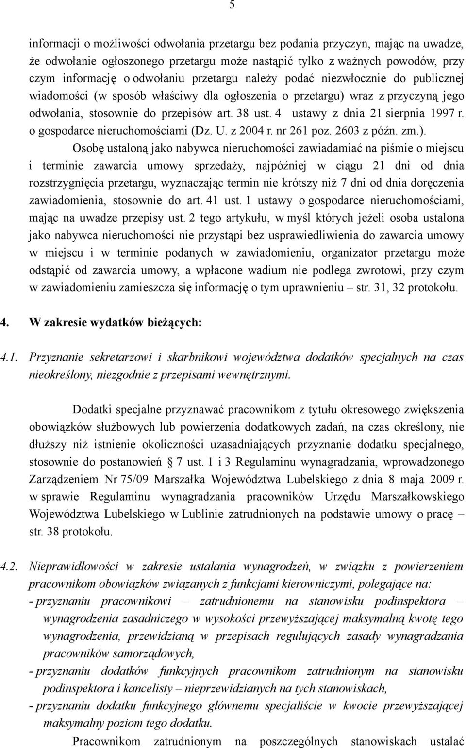 4 ustawy z dnia 21 sierpnia 1997 r. o gospodarce nieruchomościami (Dz. U. z 2004 r. nr 261 poz. 2603 z późn. zm.).