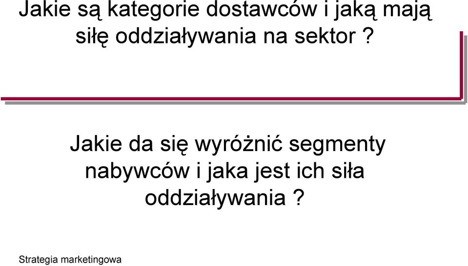 Jakie da się wyróżnić segmenty