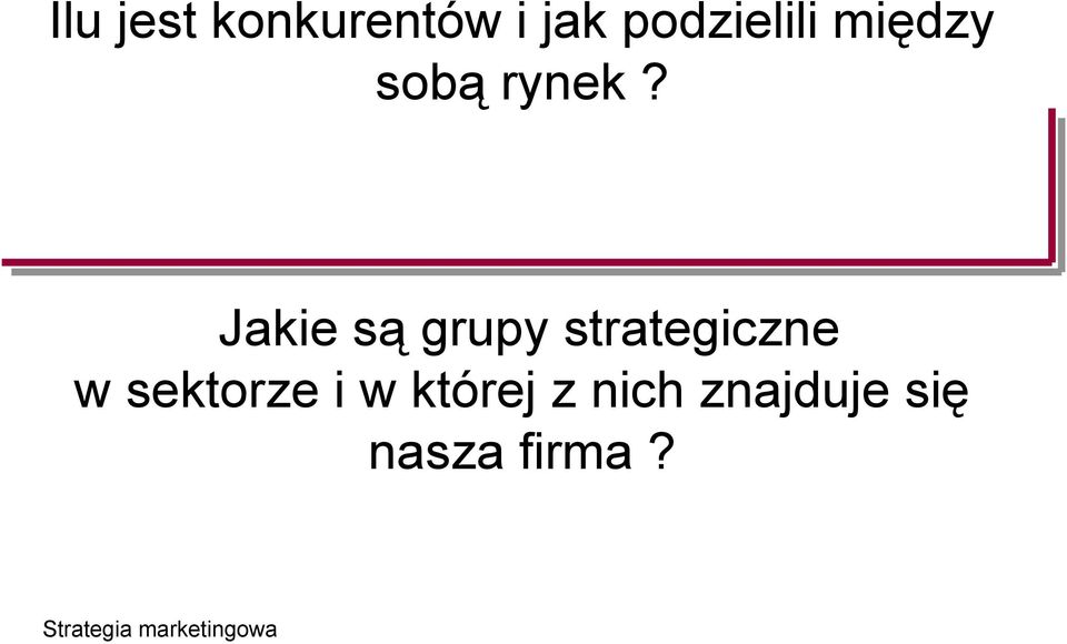 Jakie są grupy strategiczne w