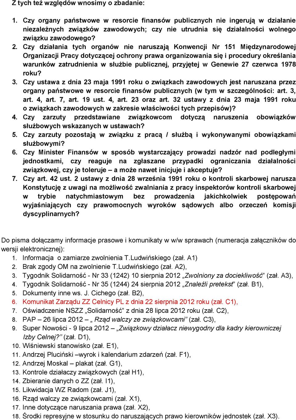 Czy działania tych organów nie naruszają Konwencji Nr 151 Międzynarodowej Organizacji Pracy dotyczącej ochrony prawa organizowania się i procedury określania warunków zatrudnienia w służbie
