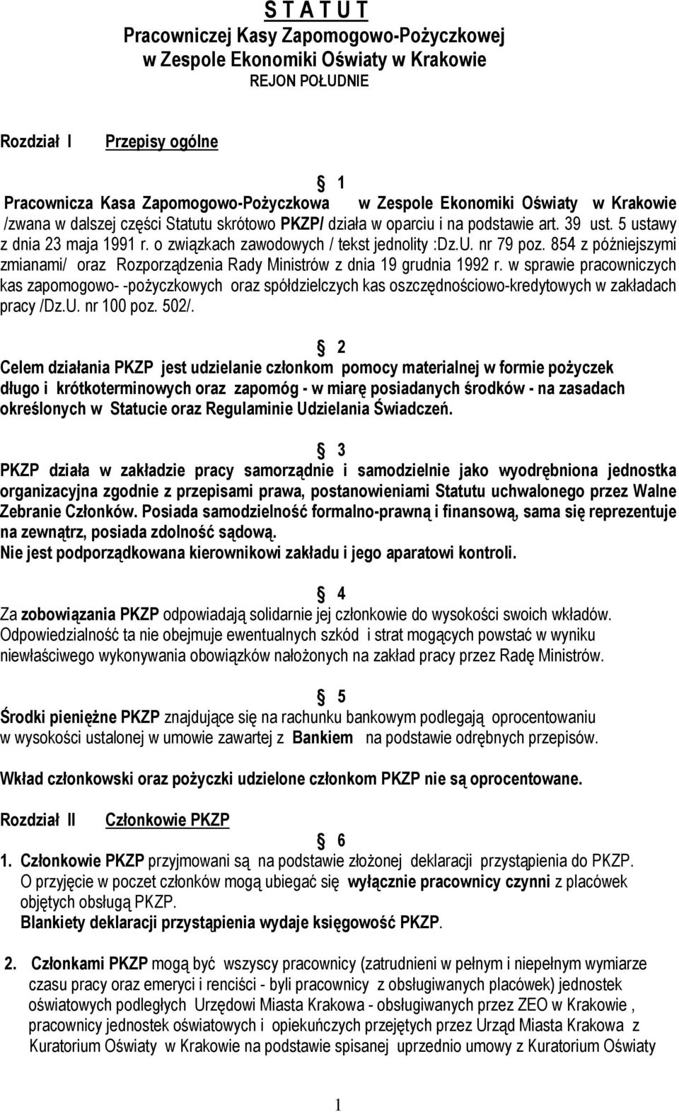 nr 79 poz. 854 z późniejszymi zmianami/ oraz Rozporządzenia Rady Ministrów z dnia 19 grudnia 1992 r.