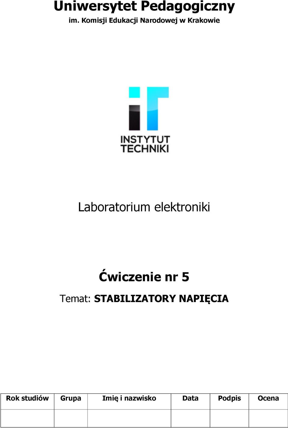 Laboratorium elektroniki Ćwiczenie nr 5 Temat: