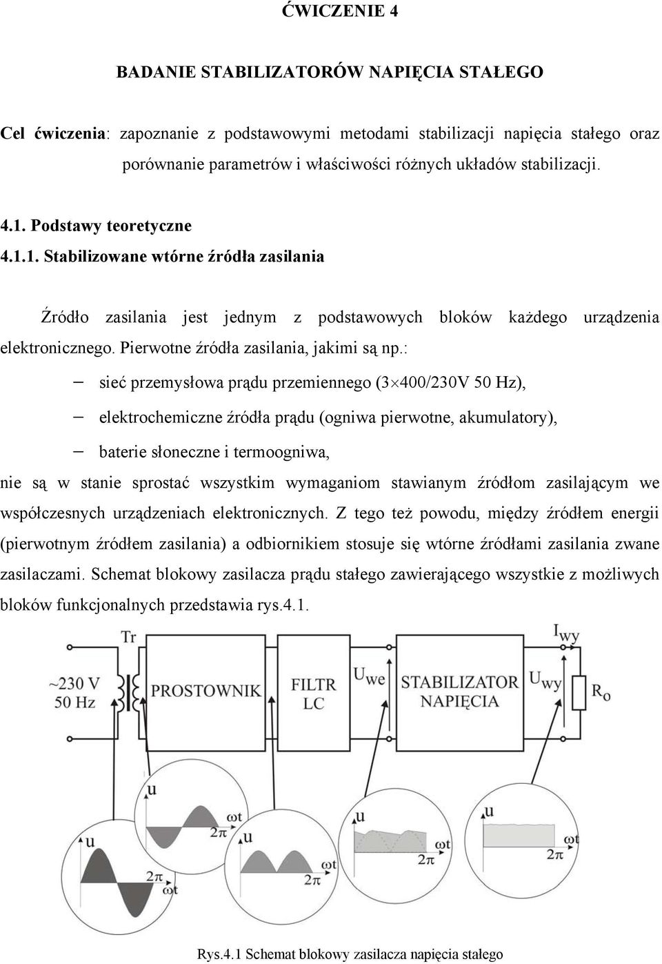 Pierwotne źródła zasilania, jakimi są np.