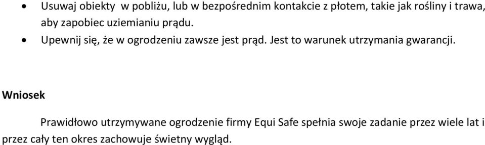 Jest to warunek utrzymania gwarancji.