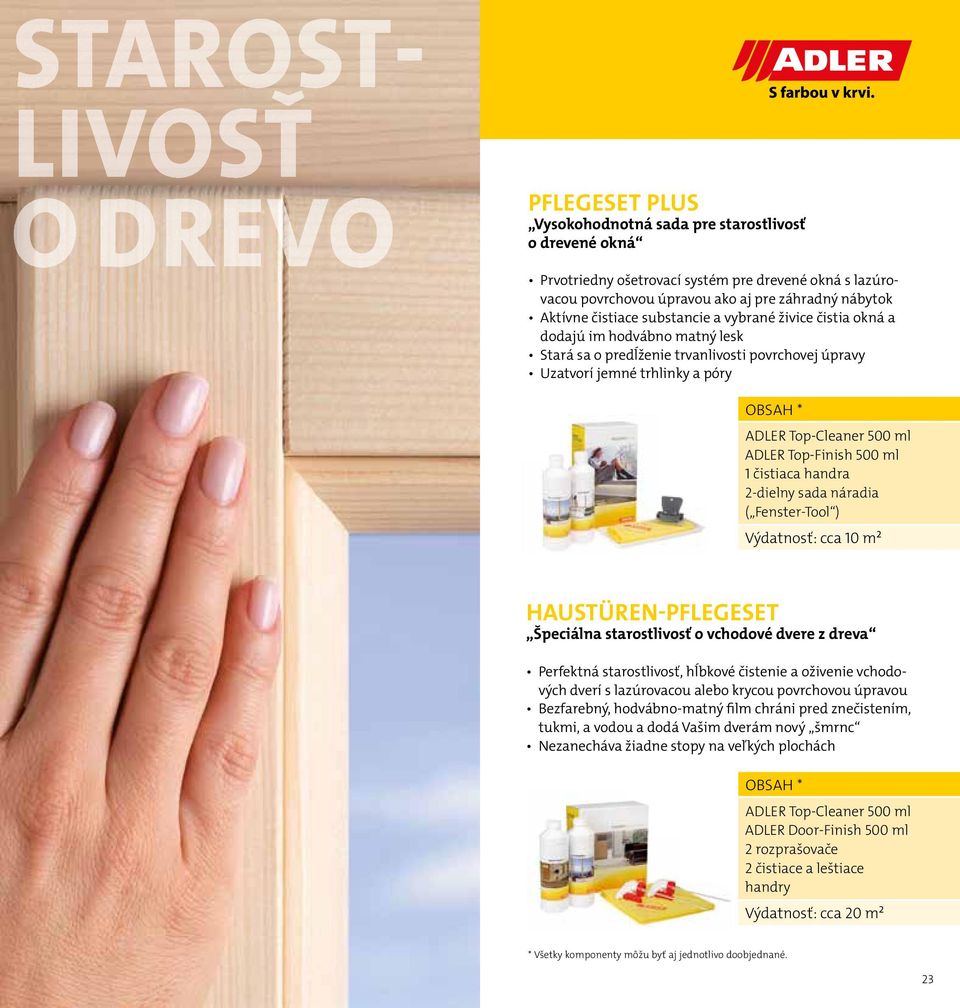 500 ml ADLER Top-Finish 500 ml 1 čistiaca handra 2-dielny sada náradia ( Fenster-Tool ) Výdatnosť: cca 10 m² HAUSTÜREN-PFLEGESET Špeciálna starostlivosť o vchodové dvere z dreva Perfektná
