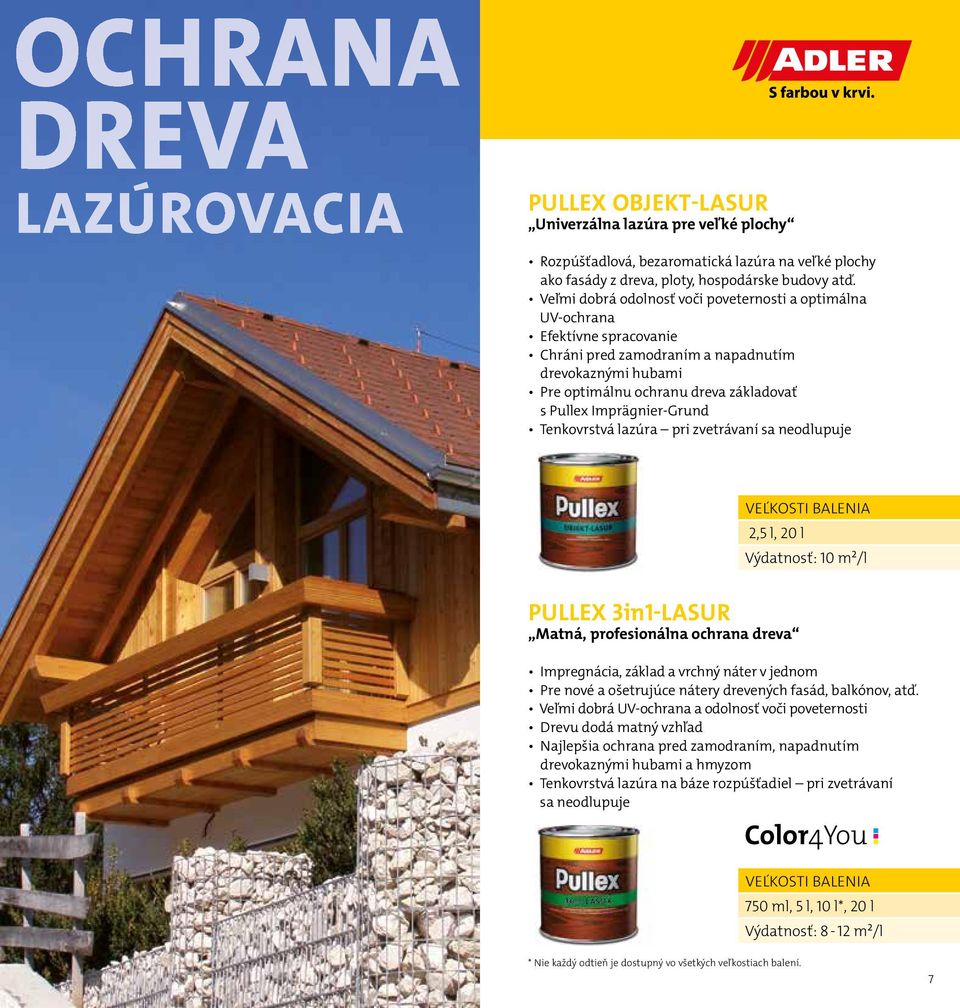 Imprägnier-Grund Tenkovrstvá lazúra pri zvetrávaní sa neodlupuje 2,5 l, 20 l Výdatnosť: 10 m²/l PULLEX 3in1-LASUR Matná, profesionálna ochrana dreva Impregnácia, základ a vrchný náter v jednom Pre