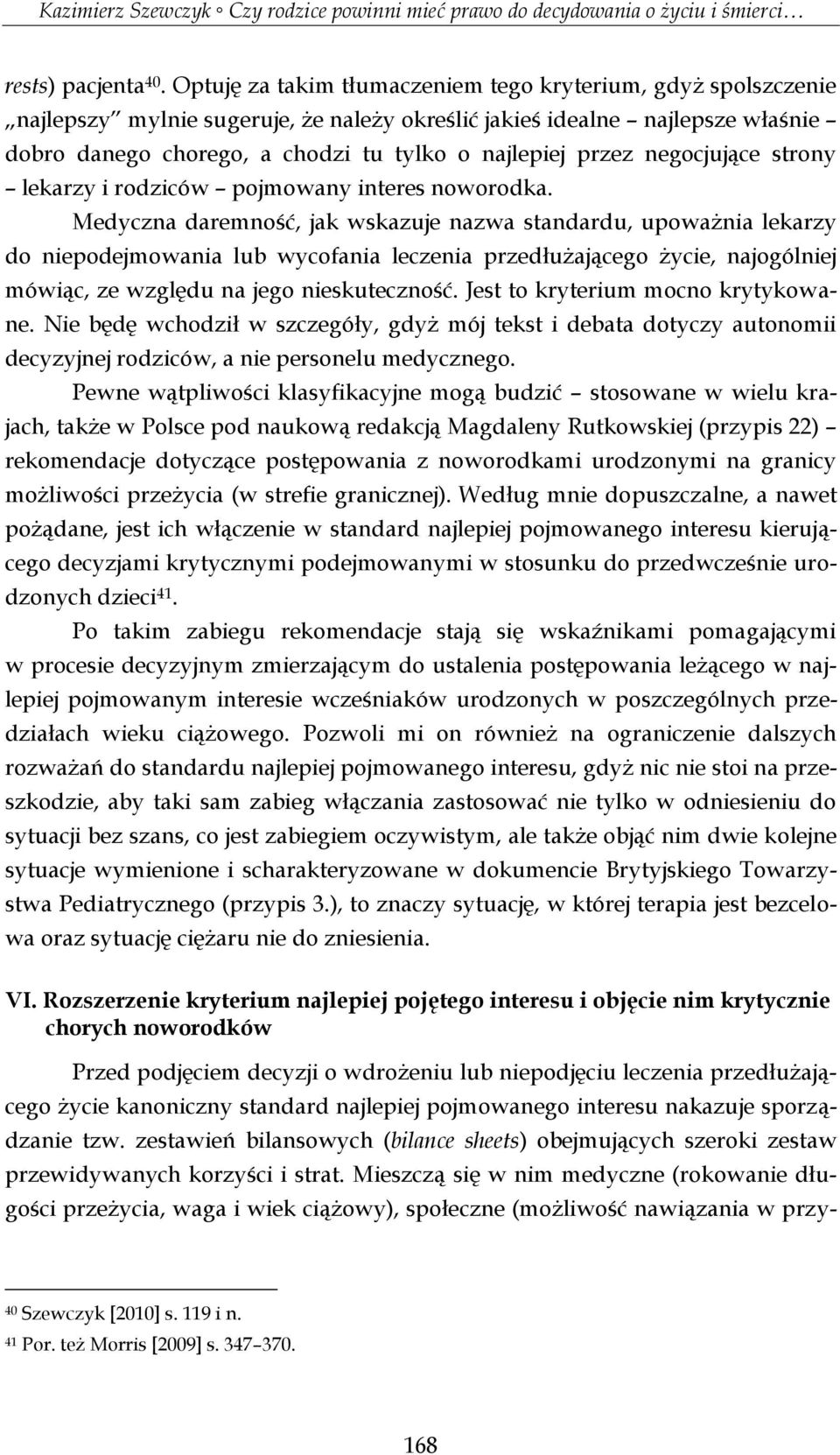 negocjujące strony lekarzy i rodziców pojmowany interes noworodka.