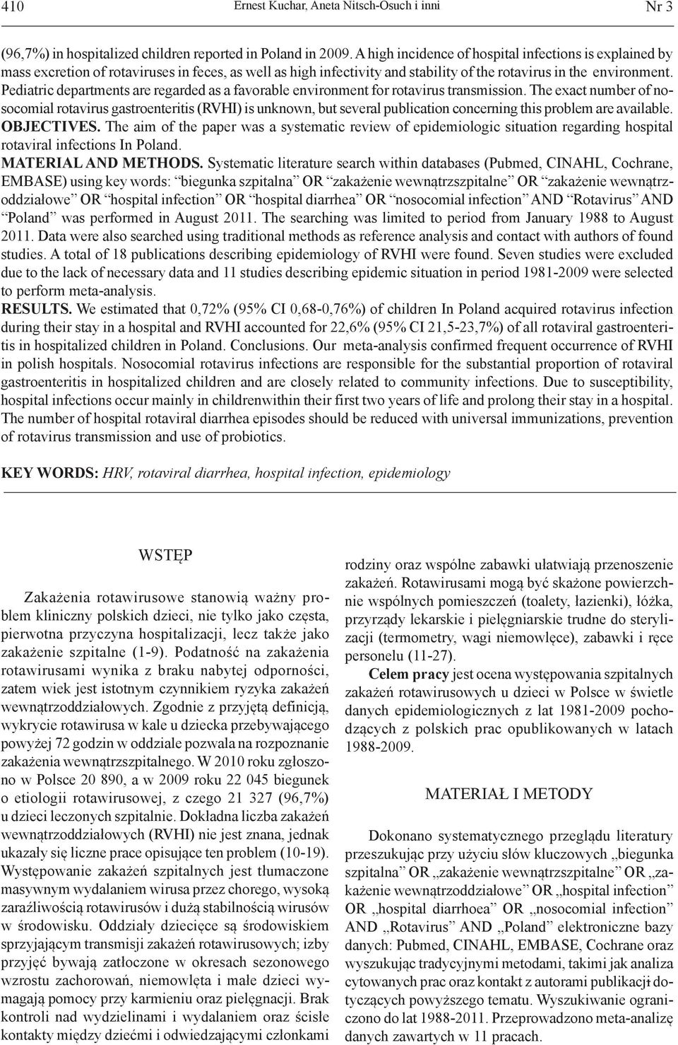 Pediatric departments are regarded as a favorable environment for rotavirus transmission.