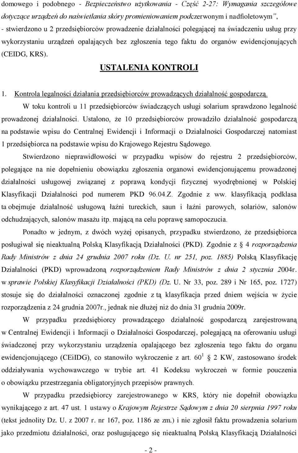 USTALENIA KONTROLI 1. Kontrola legalności działania przedsiębiorców prowadzących działalność gospodarczą.