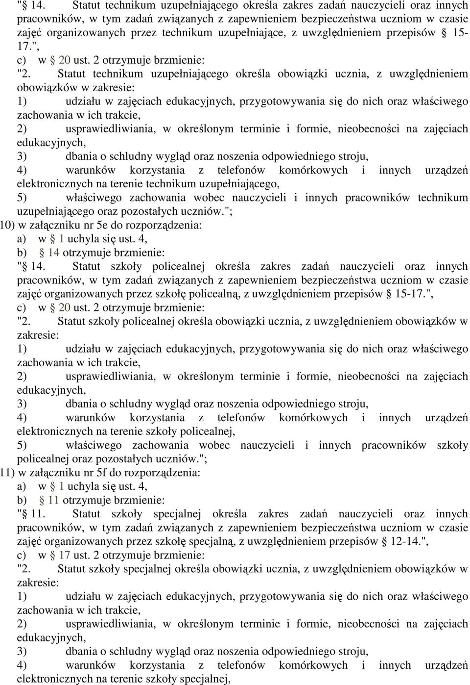 technikum uzupełniającego oraz 10) w załączniku nr 5e do rozporządzenia: " 14.